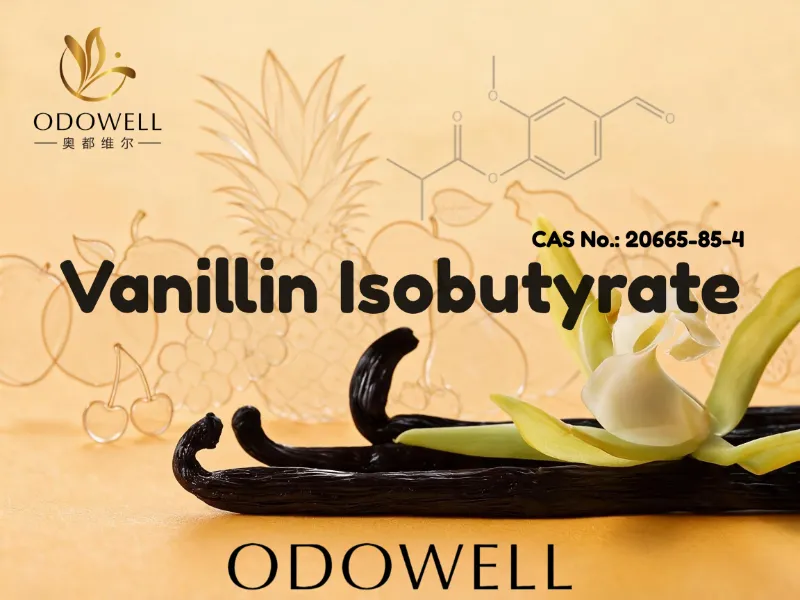 ODOWELL Şirin, Kremli və Gourmand Ətir Tətbiqləri üçün Vanillin İzobutiratını Tövsiyə edir
