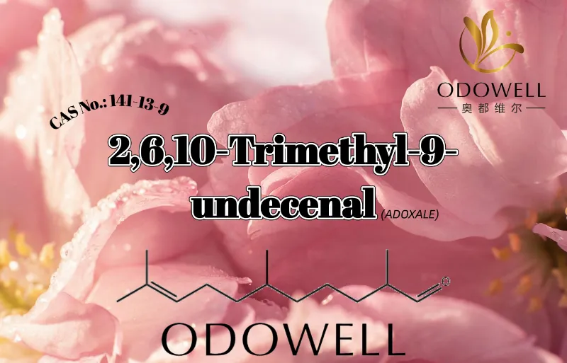 ODOWELL Təzə Aldehid Çiçəkli və Sulu Ətir Tətbiqləri üçün 2,6,10-Trimetil-9-undecenal tövsiyə edir