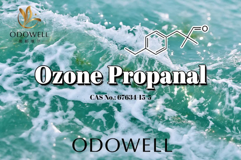 ODOWELL Təzə Dəniz və Ozonik Ətir Tətbiqləri üçün Ozon Propanalını Tövsiyə edir
